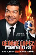 Watch George Lopez It's Not Me It's You Vumoo