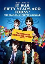 Watch It Was Fifty Years Ago Today! The Beatles: Sgt. Pepper & Beyond Vumoo