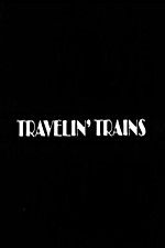 Watch Travelin Trains Vumoo