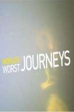 Watch World's Worst Journeys from Hell Vumoo