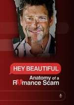 Watch Hey Beautiful: Anatomy of a Romance Scam Vumoo