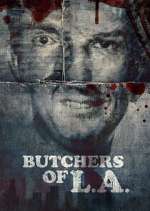 Watch Butchers of L.A. Vumoo