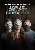 Watch Houses of Horror: Secrets of College Greek Life Vumoo