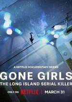 Watch Gone Girls: The Long Island Serial Killer Vumoo
