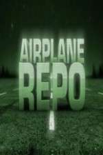 Watch Airplane Repo Vumoo
