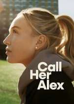 Watch Call Her Alex Vumoo