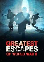 Watch Greatest Escapes Of WWII Vumoo