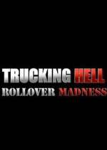 Watch Trucking Hell: Rollover Specials Vumoo