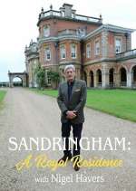 Watch Sandringham: A Royal Residence with Nigel Havers Vumoo