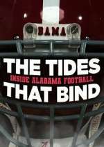 Watch The Tides That Bind: Inside Alabama Football Vumoo