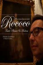 Watch Rococo: Travel, Pleasure, Madness Vumoo