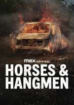 Watch Horses & Hangmen Vumoo
