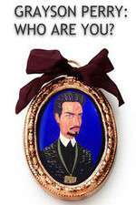 Watch Grayson Perry Who Are You Vumoo