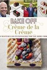 Watch Bake Off Creme De La Creme Vumoo