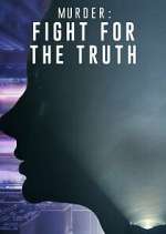 Watch Murder: Fight for the Truth Vumoo