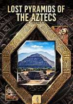 Watch Lost Pyramids of the Aztecs Vumoo