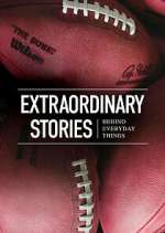 Watch Extraordinary Stories Behind Everyday Things Vumoo