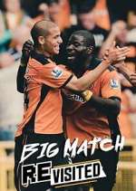 Watch The Big Match Revisited Vumoo