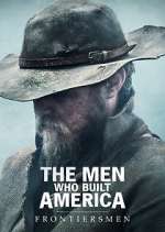 Watch The Men Who Built America: Frontiersmen Vumoo