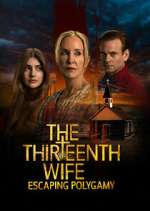 Watch The 13th Wife: Escaping Polygamy Vumoo