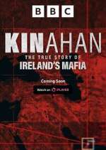 Watch Kinahan: The True Story of Ireland\'s Mafia Vumoo