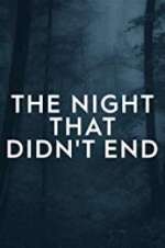 Watch The Night That Didn\'t End Vumoo