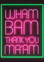 Watch Wham Bam Thank You Ma\'am Vumoo