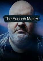 Watch The Eunuch Maker Vumoo
