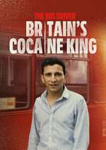 Watch The Bus Driver: Britain\'s Cocaine King Vumoo