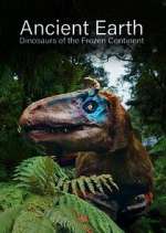 Watch Ancient Earth: Dinosaurs of the Frozen Continent Vumoo
