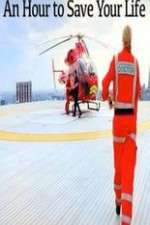 Watch An Hour to Save Your Life Vumoo