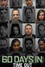 Watch 60 Days In Time Out Vumoo