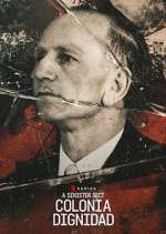 Watch A Sinister Sect: Colonia Dignidad Vumoo