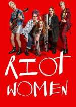 Watch Riot Women Vumoo