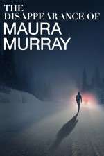 Watch The Disappearance of Maura Murray Vumoo