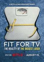 Watch Fit for TV: The Reality of the Biggest Loser Vumoo