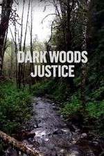 Watch Dark Woods Justice Vumoo