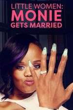 Watch Little Women: Atlanta: Monie Gets Married Vumoo