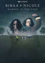 Watch Bibaa & Nicole: Murder in the Park Vumoo
