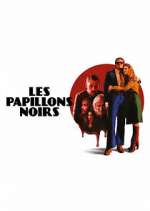 Watch Les Papillons Noirs Vumoo